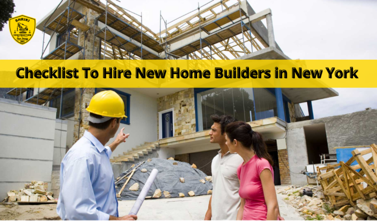 What to Look for in New Home Builders in New York