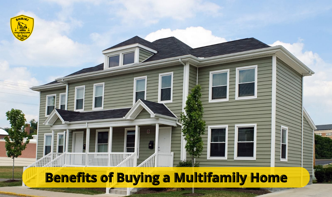 Benefits of Buying a Multifamily Home - Shriki Construction