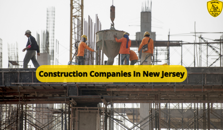 Construction Companies In New Jersey