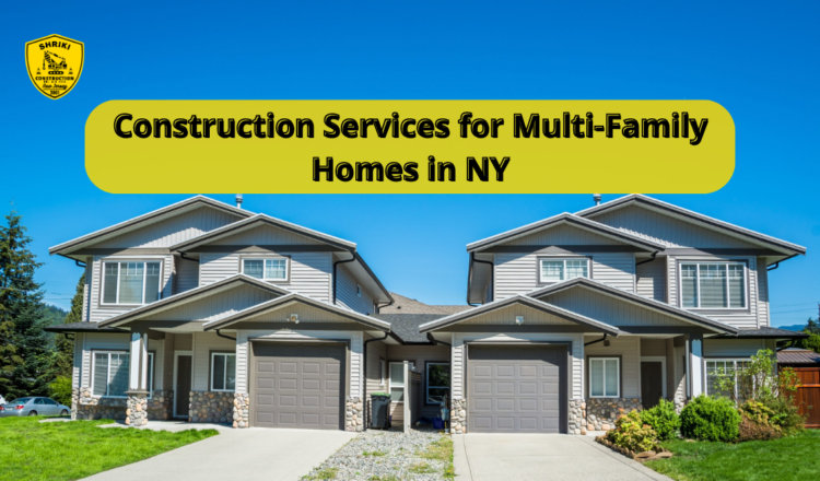 Construction Services for Multi Family Homes in NY