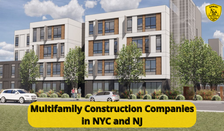 Multifamily Construction Companies in NYC and NJ