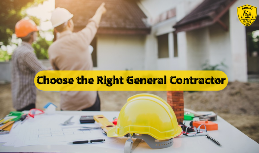 Choose the Right General Contractor