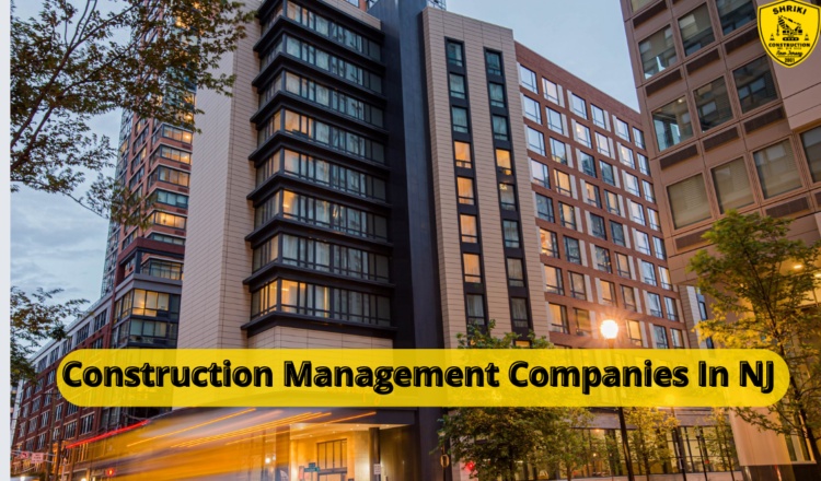 Construction Management Companies In NJ