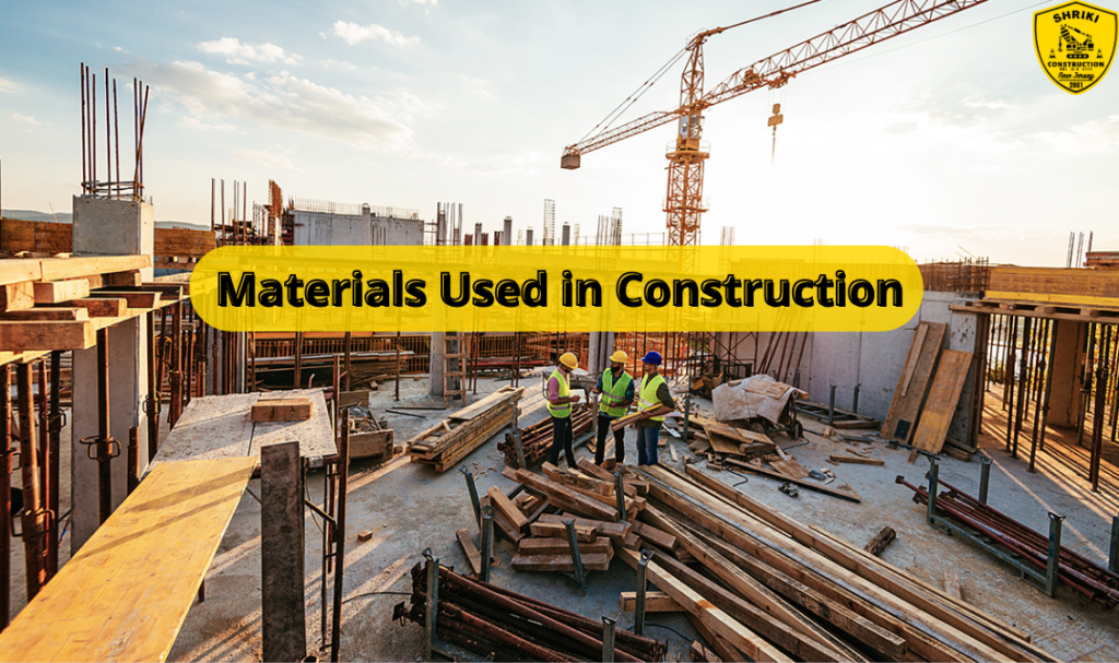 Materials Used in Construction