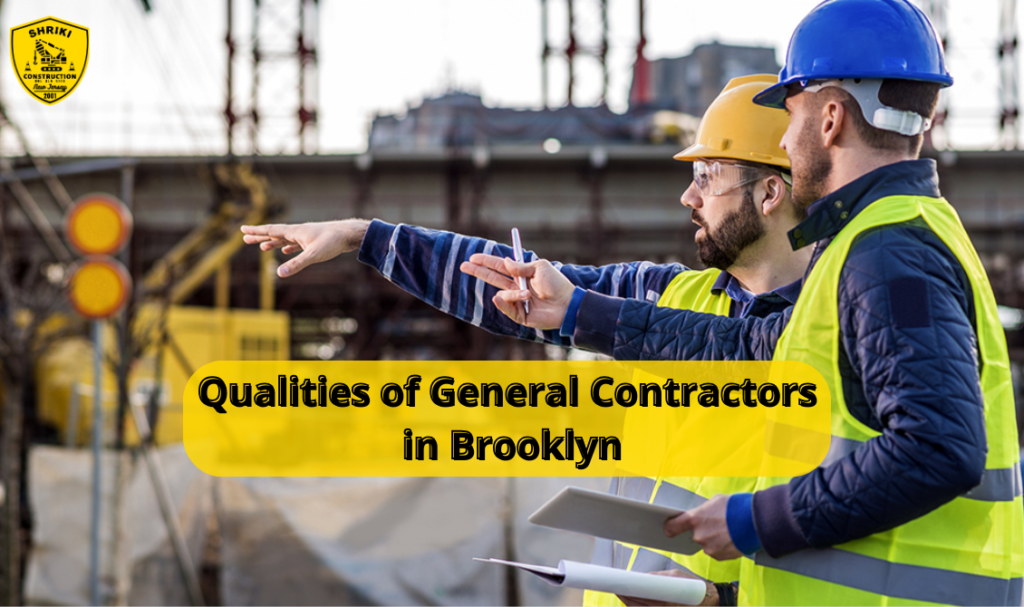 Qualities of General Contractors in Brooklyn