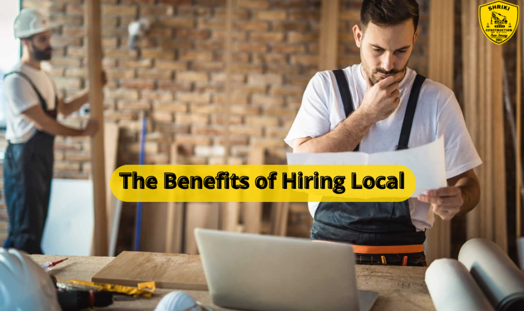 The Benefits of Hiring Local