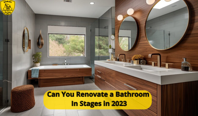 Can You Renovate a Bathroom In Stages in 2023