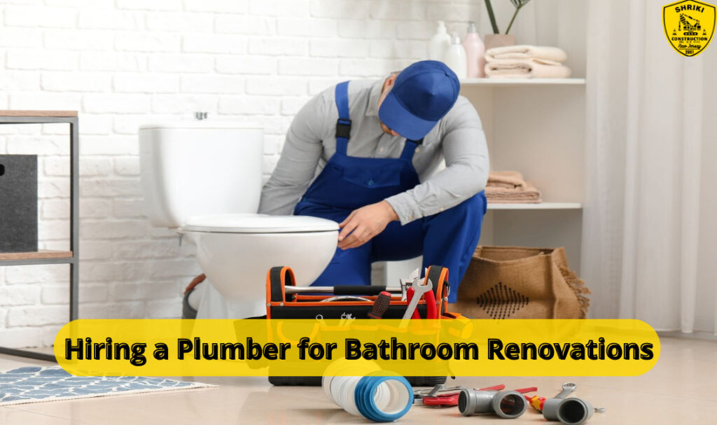 Hiring a Plumber for Bathroom Renovations