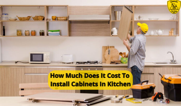 How Much Does It Cost To Install Cabinets In Kitchen