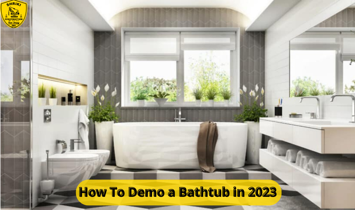 How To Demo a Bathtub in 2023 The Ultimate Guide