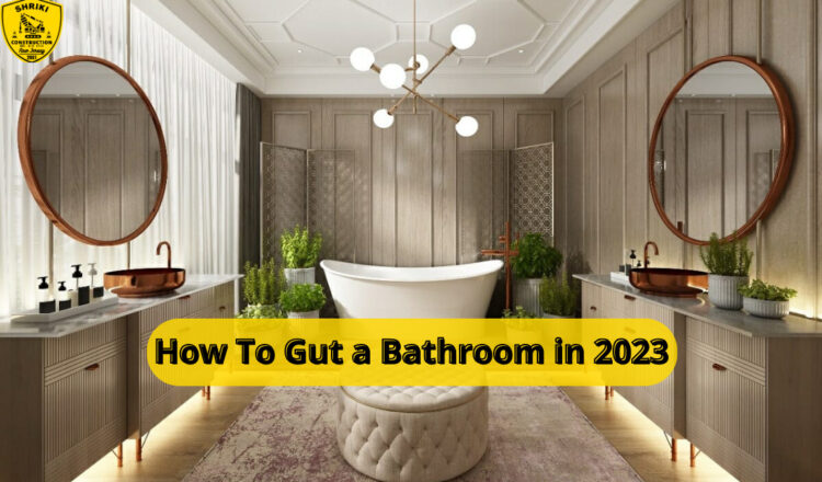How To Gut a Bathroom in 2023