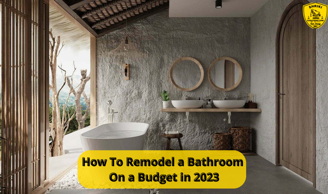 How To Remodel a Bathroom On a Budget in 2023?
