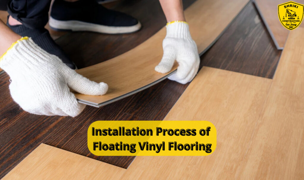 Installation Process of Floating Vinyl Flooring