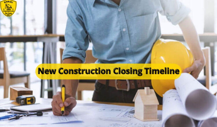 New Construction Closing Timeline