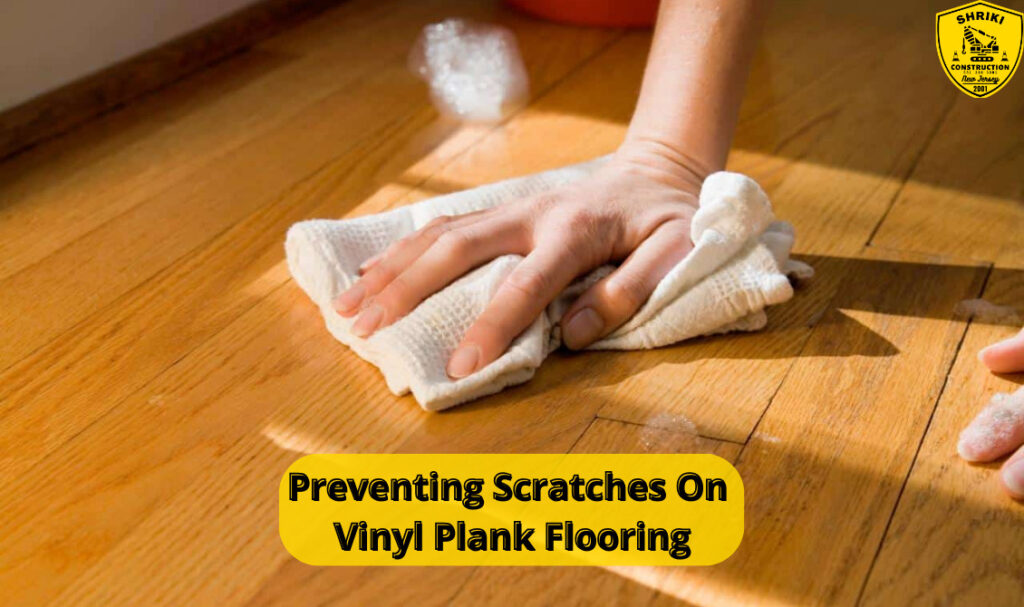 Preventing Scratches on Vinyl Plank Flooring