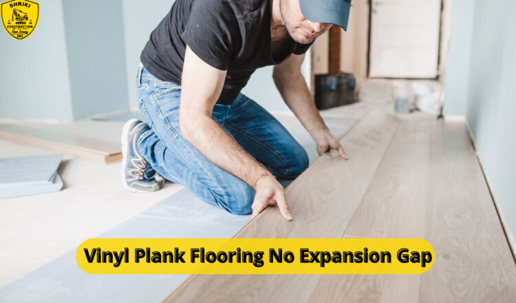 Vinyl Plank Flooring No Expansion Gap